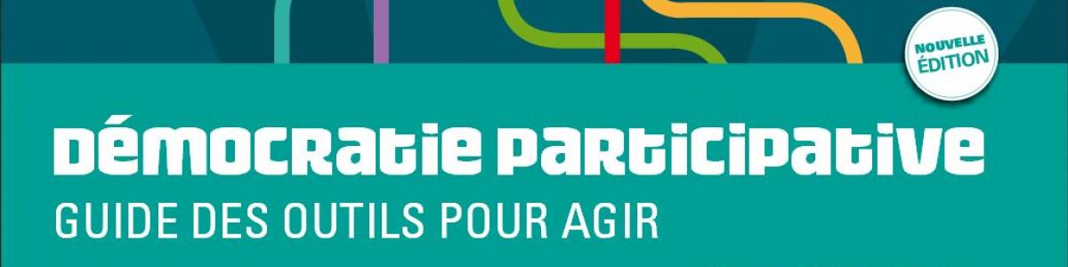 Les outils de la démocratie participative Les outils de la démocratie participative